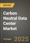 Carbon Neutral Data Center Market Outlook 2025-2034: Market Share, and Growth Analysis - Product Thumbnail Image