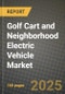 Golf Cart and Neighborhood Electric Vehicle (Nev) Market Outlook 2025-2034: Market Share, and Growth Analysis - Product Thumbnail Image