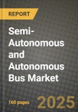 Semi-Autonomous and Autonomous Bus Market Outlook 2025-2034: Market Share, and Growth Analysis- Product Image