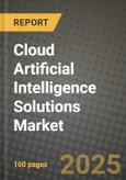 Cloud Artificial Intelligence (AI) Solutions Market Outlook 2025-2034: Market Share, and Growth Analysis- Product Image