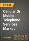 Cellular Or Mobile Telephone Services Market Outlook 2025-2034: Market Share, and Growth Analysis- Product Image