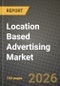 Location Based Advertising Market Outlook 2026-2034: Market Share, and Growth Analysis - Product Thumbnail Image