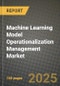 Machine Learning Model Operationalization Management (Mlops) Market Outlook 2025-2034: Market Share, and Growth Analysis - Product Thumbnail Image