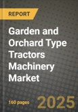 Garden and Orchard Type Tractors Machinery Market Outlook 2025-2034: Market Share, and Growth Analysis- Product Image