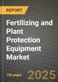 Fertilizing and Plant Protection Equipment Market Outlook 2025-2034: Market Share, and Growth Analysis- Product Image
