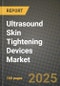 Ultrasound Skin Tightening Devices Market Outlook 2025-2034: Market Share, and Growth Analysis - Product Thumbnail Image
