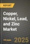 Copper, Nickel, Lead, and Zinc Market Outlook 2025-2034: Market Share, and Growth Analysis - Product Thumbnail Image