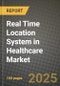 Real Time Location System in Healthcare Market Outlook 2025-2034: Market Share, and Growth Analysis - Product Image
