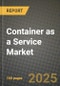Container as a Service Market Outlook 2025-2034: Market Share, and Growth Analysis - Product Image