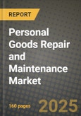 Personal Goods Repair and Maintenance Market Outlook 2025-2034: Market Share, and Growth Analysis- Product Image