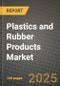 Plastics and Rubber Products Market Outlook 2025-2034: Market Share, and Growth Analysis - Product Image