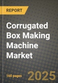 Corrugated Box Making Machine Market Outlook 2025-2034: Market Share, and Growth Analysis- Product Image