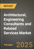 Architectural, Engineering Consultants and Related Services Market Outlook 2025-2034: Market Share, and Growth Analysis- Product Image