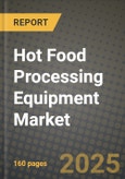 Hot Food Processing Equipment Market Outlook 2025-2034: Market Share, and Growth Analysis- Product Image