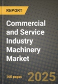Commercial and Service Industry Machinery Market Outlook 2025-2034: Market Share, and Growth Analysis- Product Image