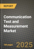 Communication Test and Measurement Market Outlook 2025-2034: Market Share, and Growth Analysis- Product Image