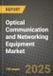 Optical Communication and Networking Equipment Market Outlook 2025-2034: Market Share, and Growth Analysis - Product Thumbnail Image