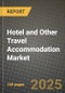 Hotel and Other Travel Accommodation Market Outlook 2025-2034: Market Share, and Growth Analysis - Product Thumbnail Image