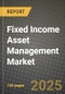 Fixed Income Asset Management Market Outlook 2025-2034: Market Share, and Growth Analysis - Product Thumbnail Image