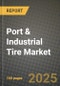 Port & Industrial Tire Market Outlook 2025-2034: Market Share, and Growth Analysis - Product Image