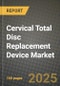 Cervical Total Disc Replacement Device Market Outlook 2025-2034: Market Share, and Growth Analysis - Product Thumbnail Image
