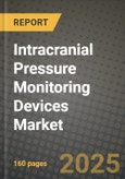 Intracranial Pressure (Icp) Monitoring Devices Market Outlook 2025-2034: Market Share, and Growth Analysis- Product Image