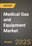 Medical Gas and Equipment Market Outlook 2025-2034: Market Share, and Growth Analysis- Product Image