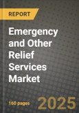 Emergency and Other Relief Services Market Outlook 2025-2034: Market Share, and Growth Analysis- Product Image