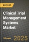 Clinical Trial Management Systems Market Outlook 2025-2034: Market Share, and Growth Analysis - Product Image