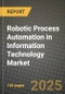 Robotic Process Automation (Rpa) in Information Technology Market Outlook 2025-2034: Market Share, and Growth Analysis - Product Thumbnail Image