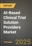 AI-Based Clinical Trial Solution Providers Market Outlook 2025-2034: Market Share, and Growth Analysis- Product Image