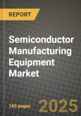 Semiconductor Manufacturing Equipment Market Outlook 2025-2034: Market Share, and Growth Analysis- Product Image