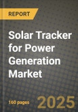 Solar Tracker for Power Generation Market Outlook 2025-2034: Market Share, and Growth Analysis- Product Image