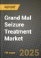 Grand Mal Seizure Treatment Market Outlook 2025-2034: Market Share, and Growth Analysis - Product Thumbnail Image