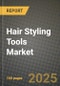 Hair Styling Tools Market Outlook 2025-2034: Market Share, and Growth Analysis - Product Thumbnail Image