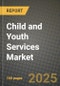 Child and Youth Services Market Outlook 2025-2034: Market Share, and Growth Analysis - Product Thumbnail Image
