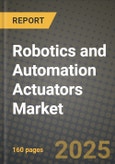 Robotics and Automation Actuators Market Outlook 2025-2034: Market Share, and Growth Analysis- Product Image