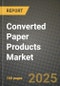 Converted Paper Products Market Outlook 2025-2034: Market Share, and Growth Analysis - Product Image