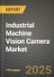 Industrial Machine Vision Camera Market Outlook 2025-2034: Market Share, and Growth Analysis - Product Image