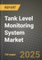 Tank Level Monitoring System Market Outlook 2025-2034: Market Share, and Growth Analysis - Product Image