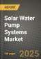 Solar Water Pump Systems Market Outlook 2025-2034: Market Share, and Growth Analysis - Product Thumbnail Image
