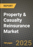 Property & Casualty Reinsurance Market Outlook 2025-2034: Market Share, and Growth Analysis- Product Image