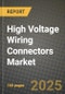 High Voltage Wiring Connectors Market Outlook 2025-2034: Market Share, and Growth Analysis - Product Image