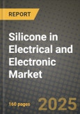 Silicone in Electrical and Electronic Market Outlook 2025-2034: Market Share, and Growth Analysis- Product Image