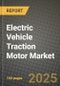 Electric Vehicle Traction Motor Market Outlook 2025-2034: Market Share, and Growth Analysis - Product Thumbnail Image