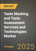 Taste Masking and Taste Assessment Services and Technologies Market Outlook 2025-2034: Market Share, and Growth Analysis- Product Image