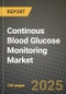 Continous Blood Glucose Monitoring Market Outlook 2025-2034: Market Share, and Growth Analysis - Product Thumbnail Image