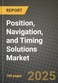 Position, Navigation, and Timing Solutions (Pnt) Market Outlook 2025-2034: Market Share, and Growth Analysis- Product Image