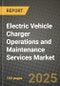 Electric Vehicle Charger Operations and Maintenance Services Market Outlook 2026-2034: Market Share, and Growth Analysis - Product Thumbnail Image
