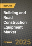 Building and Road Construction Equipment Market Outlook 2025-2034: Market Share, and Growth Analysis- Product Image